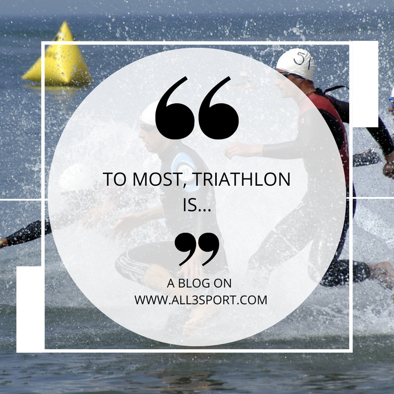 To most people, triathlon is.....